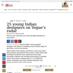 Top 25 Young Indian Fashion Designers at Fashion Week