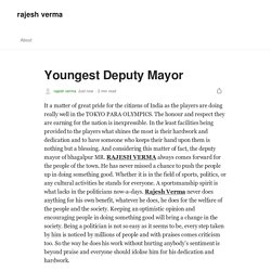 Youngest Deputy Mayor. It a matter of great pride for the…