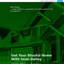 Get Your Blissful Home With Sean Dailey – Sean Dailey