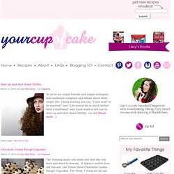 Your Cup of Cake - where my love of food, photography, and writing has come to life