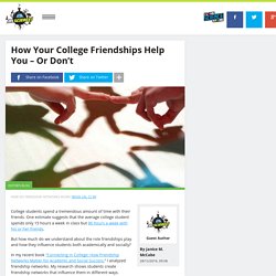 How Your College Friendships Help You – Or Don’t