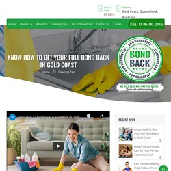 Get Your Full Bond Back In Gold Coast - Bond Cleaning Gold Coast