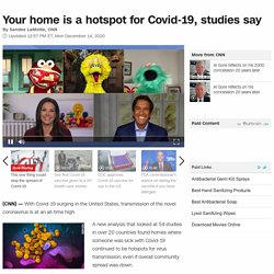 Your home is a hotspot for Covid-19, studies say