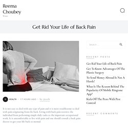Get Rid Your Life of Back Pain - Reema Choubey