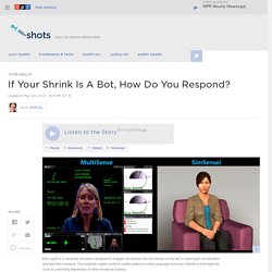 If Your Shrink Is A Bot, How Do You Respond? : Shots - Health News