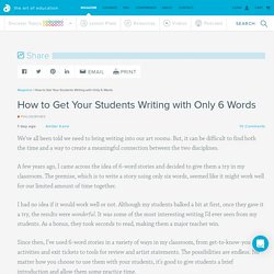 How to Get Your Students Writing with Only 6 Words