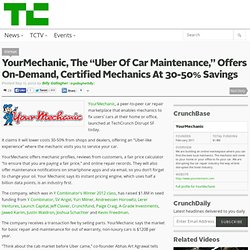 YourMechanic, The “Uber Of Car Maintenance,” Offers On-Demand, Certified Mechanics At 30-50% Savings
