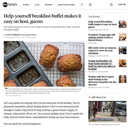 Help-yourself breakfast buffet makes it easy on host, guests