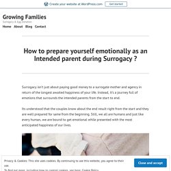 How to Prepare Yourself Emotionally as an Intended Parent During Surrogacy?
