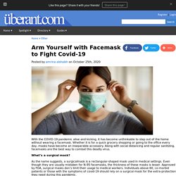 Arm Yourself with Facemask to Fight Covid-19