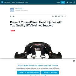 Prevent Yourself from Head Injuries with Top Quality UTV Helmet Support : ext_5397223 — LiveJournal