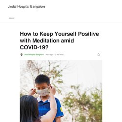 How to Keep Yourself Positive with Meditation amid COVID-19?