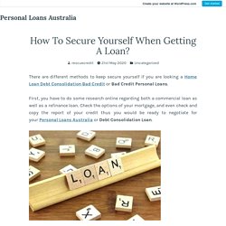 How To Secure Yourself When Getting A Loan? – Personal Loans Australia