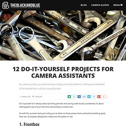 DIY: Projects for Camera Assistants