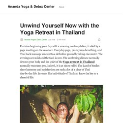 Unwind Yourself Now with the Yoga Retreat in Thailand
