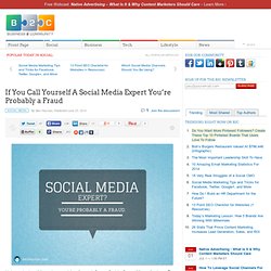 If You Call Yourself A Social Media Expert You’re Probably a Fraud