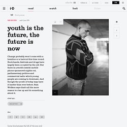 youth is the future, the future is now