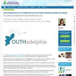YOUTHadelphia to Fund $50,000 in Peer-Driven Areas of Need