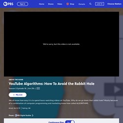 YouTube Algorithms: How To Avoid the Rabbit Hole