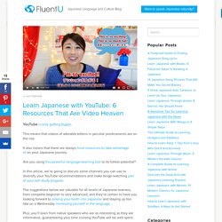 The 6 YouTube Channels You Need to Finally Learn Japanese