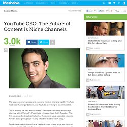 YouTube CEO: The Future of Content Is Niche Channels