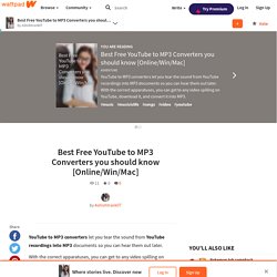 Best Free YouTube to MP3 Converters you should know [Online/Win/Mac] - Best Free YouTube to MP3 Converters you should know [Online/Win/Mac]
