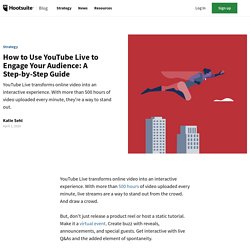 How to Use YouTube Live to Engage Your Audience: A Step-by-Step Guide