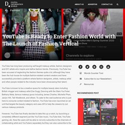 YouTube Is Ready to Enter Fashion World with The Launch of Fashion Vertical