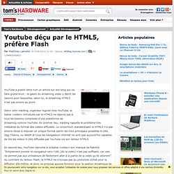 Youtube déçu par le HTML5, préfère Flash