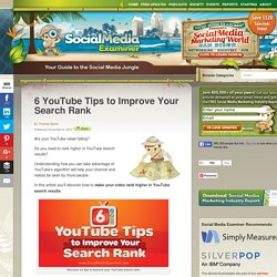 6 YouTube Tips to Improve Your Search Rank Social Media Examiner