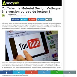 YouTube : le Material Design s'attaque à la version bureau du lecteur !