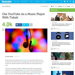 Use YouTube As a Music Player With Tubalr