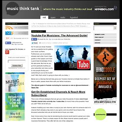 Youtube For Musicians: The Advanced Guide!