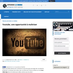 Youtube, une opportunité à maîtriser