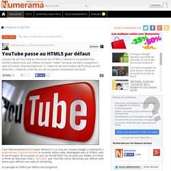 YouTube passe au HTML5 par défaut
