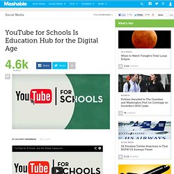 YouTube for Schools Is Education Hub for the Digital Age