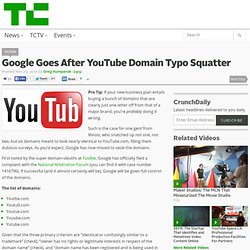 Google Goes After YouTube Domain Typo Squatter