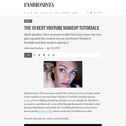 The 10 Best YouTube Makeup Tutorials