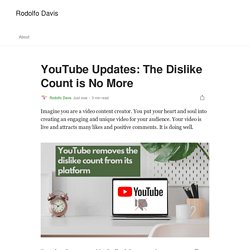 YouTube Updates: The Dislike Count is No More