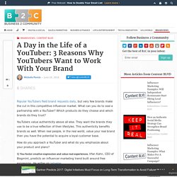 A Day in the Life of a YouTuber: 3 Reasons Why YouTubers Want to Work With Your Brand