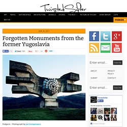 23 Fascinating and Forgotten Monuments from Yugoslavia