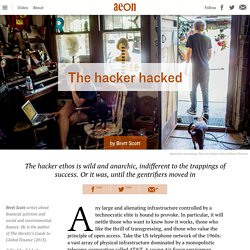 How yuppies hacked the hacker ethos – Brett Scott