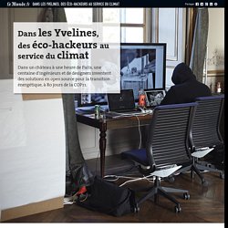 Dans les Yvelines, des éco-hackeurs au service du climat