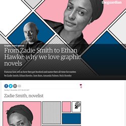 From Zadie Smith to Ethan Hawke: why we love graphic novels