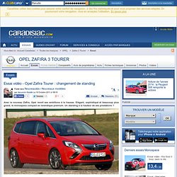 Essai vidéo - Opel Zafira Tourer : changement de standing
