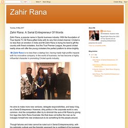 Zahir Rana The Upcoming Entrepreneur