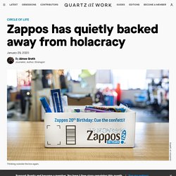 Zappos has quietly backed away from holacracy 