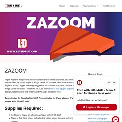 Learn how to make a Zazoom Paper Airplane design from Liftndrift.com!