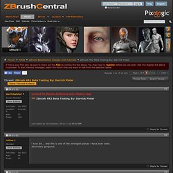 ZBrush 4R2 Beta Testing By: Darrick Pister