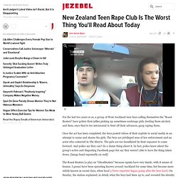 New Zealand Teen Rape Club Is The Worst Thing You'll Read About Today
